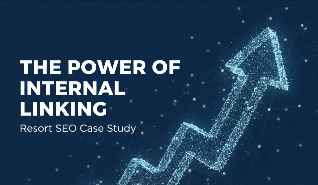 SEO Internal Linking Case Study: How Strategic Linking Transformed Organic Traffic
