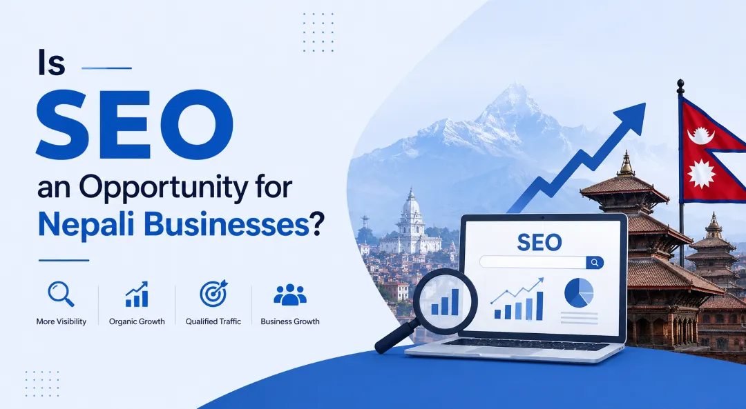 SEO Opportunity for Nepali Businesses: Is It Worth It?